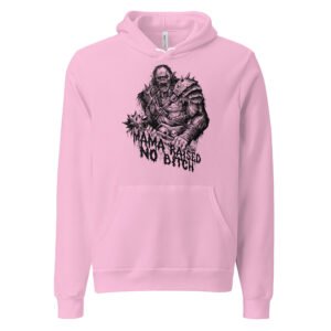 Mama Raised No BITCH